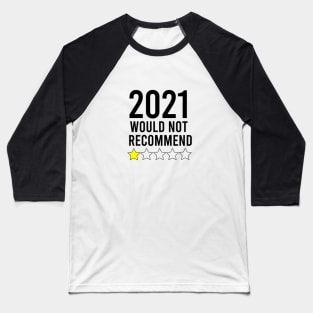 2021 Would not Recommend Baseball T-Shirt